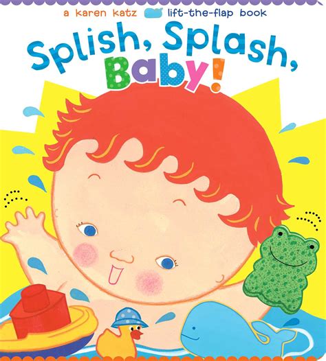 Splish Splash Baby Book By Karen Katz Official Publisher Page