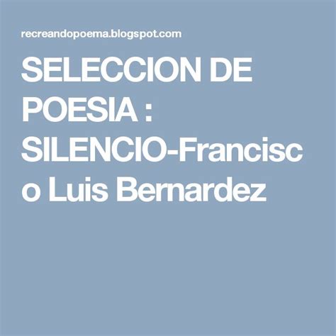 Seleccion De Poesia Silencio Francisco Luis Bernardez Luis