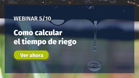 Webinar C Mo Calcular El Tiempo De Riego Youtube