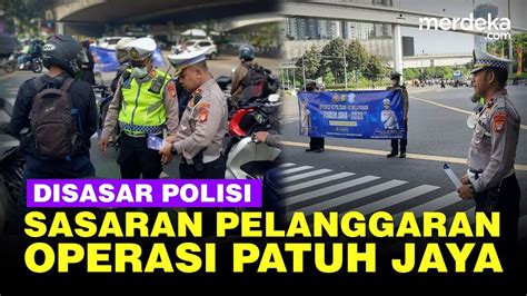 Catat Ini Sasaran Pelanggaran Yang Ditindak Polisi Di Operasi Patuh