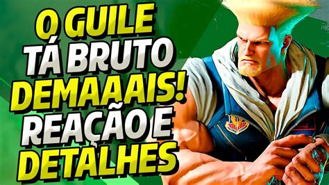 Monstro Revelado Gameplay Bruto Do Guile Em Street Fighter 6 React E