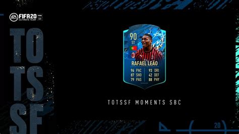 Fifa 20 SBC Rafael Leao Momenti TOTSSF Requisiti Premi E Soluzioni