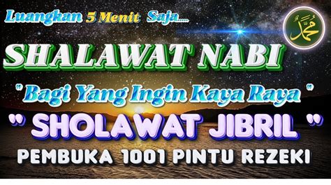 Sholawat Penarik Rezeki Paling Dahsyat Salawat Jibril Pembuka