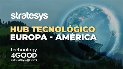 Stratesys Hub Tecnol Gico Europa Am Rica Youtube