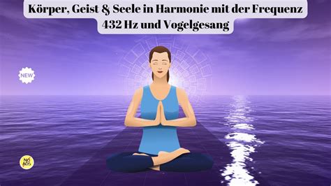 Körper Geist Seele in Harmonie mit der Frequenz 432 Hz und