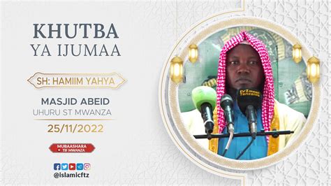 Live Khutba Ya Ijumaa Jumadal Ulaa Ah Masjid Abeid Mwanza Youtube