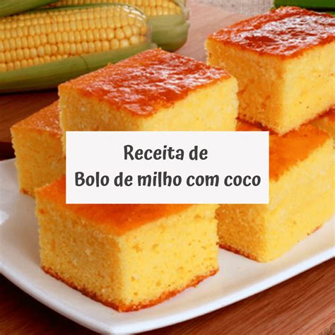 Bolo De Milho Coco Receita Por Camila Borduqui Boomi