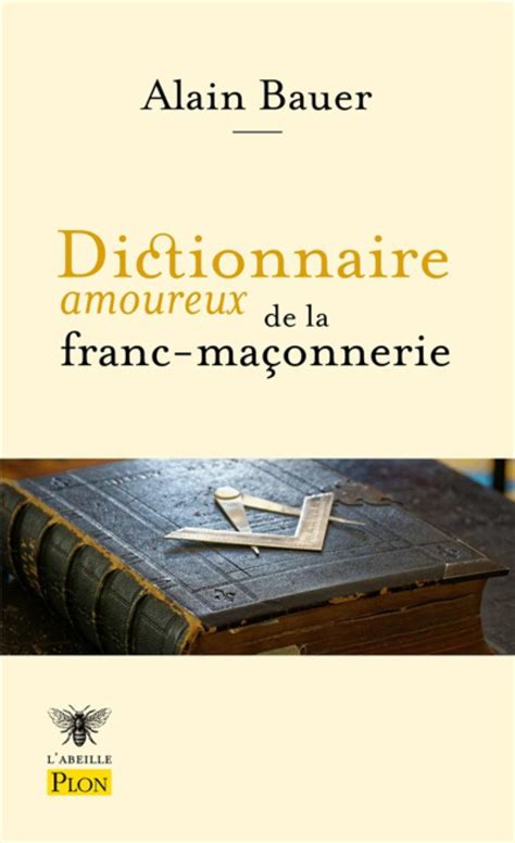 Dictionnaire Amoureux De La Franc Maconnerie Bauer Bouldouyre Plon