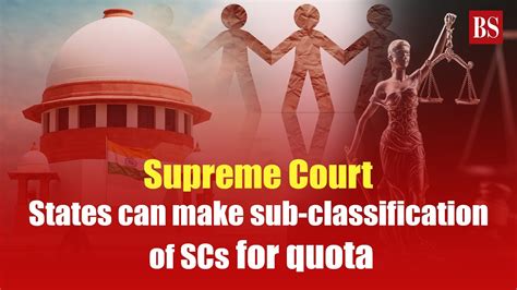 Supreme Court States Can Make Sub Classification Of Scs For Quota