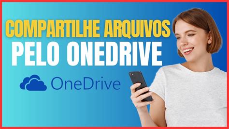 Como Usar O Onedrive Para Compartilhar Arquivos Youtube