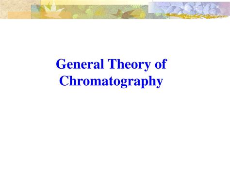 PPT CHAPTER 5a PRINCIPLES AND BASIC THEORY OF CHROMATOGRAPHY