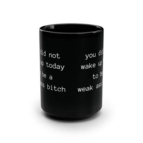 Motivational Coffee Mug Inspirational Quote Empowering Strong Woman Feminist Sarcastic