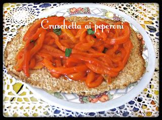 La Cucina Del Generale Dukan E Dintorni Cruschetta Ai Peperoni