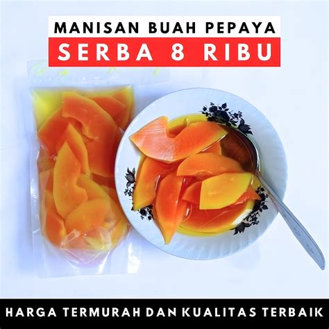 Jual MANISAN PEPAYA 250 GRAM SERBA 8 RIBU ASINAN BUAH CAMILAN BUAH