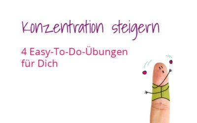 Konzentration steigern durch effektive Übungen