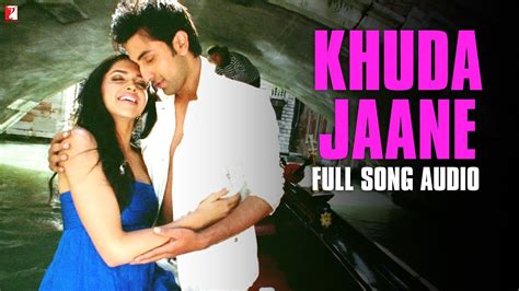 Khuda Jaane Full Song Audio Bachna Ae Haseeno Kk Shilpa Rao