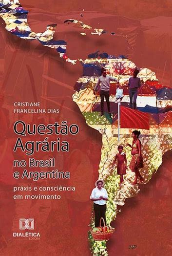 Questão Agrária No Brasil E Argentina Ebook By Cristiane Francelina