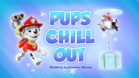 Pups Chill Out/Gallery | PAW Patrol Wiki | Fandom