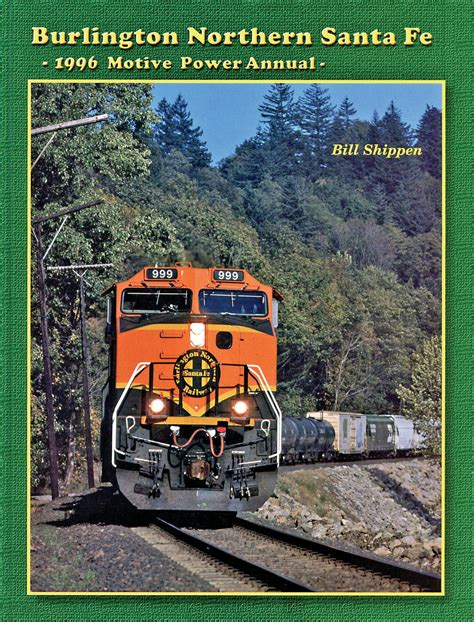 BNSF 1996 Motive Power Annual - This Title is Out of Print - Four Ways ...