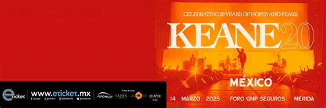 KEANE Foro GNP Seguros MÉRIDA Información del evento Compra tus