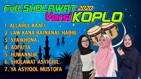 FULL ALBUM SHOLAWAT KOPLO TERBARU 2020 ALLAHUL KAAFI YouTube