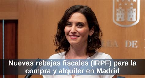 Nuevas Rebajas Fiscales Para La Compra Y Alquiler En Madrid