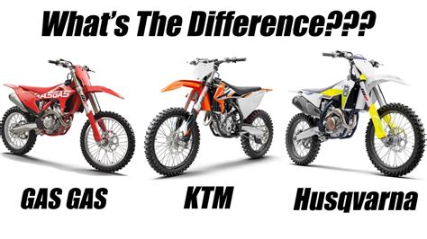 Gas Gas KTM And Husqvarna Whats The Difference