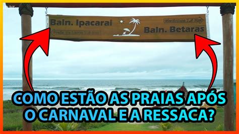 Balneários de Matinhos PR Como estão as Praias Após o Carnaval e a