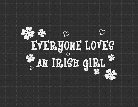 Everyone Loves Irish Girl Shamrock St Patricks Svg Funny St Patty S Day