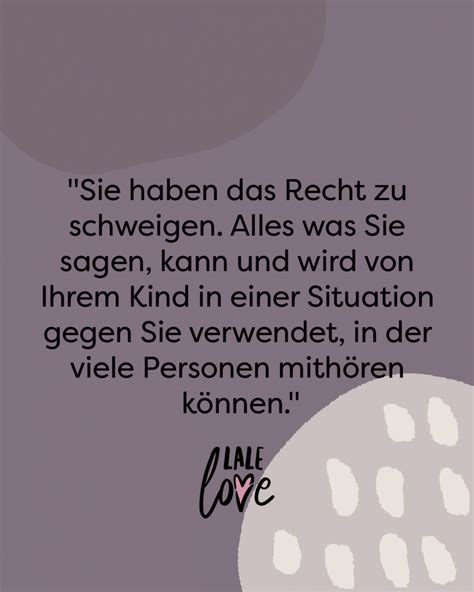 Sie Haben Das Recht Zu Schweigen Alles Was Sie Sagen Kann Und Wird