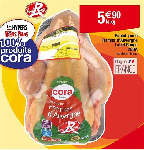 Promo Poulet Jaune Fermier D Auvergne Label Rouge Cora Chez Cora