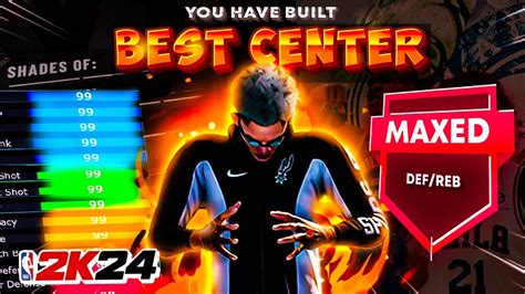 The Best Comp Stage Center Build In Nba K Best Shooting Center Build