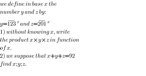 We Define In Base X The Number Y And Z By Y 123 X And Z 201 X 1 Without Knowing X Write The