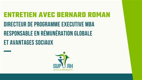 Interview de Bernard ROMAN Executive MBA Responsable en Rémunération