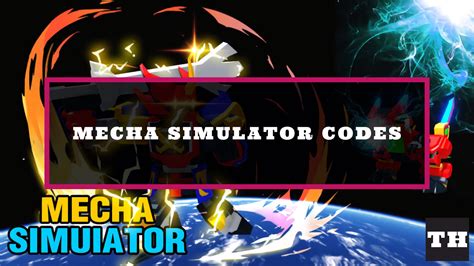 Mecha Simulator Codes Try Hard Guides