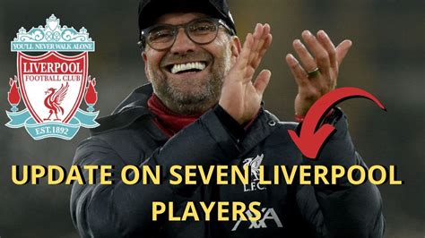 Jürgen Klopp offered an update on the progress of seven players YouTube