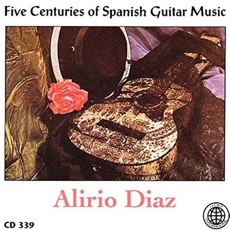 Play Five Centuries Of Spanish Guitar Music By Alirio Diaz On Amazon Music