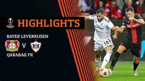 Bayer Leverkusen Qarabag Fk Highlights Fpt Play