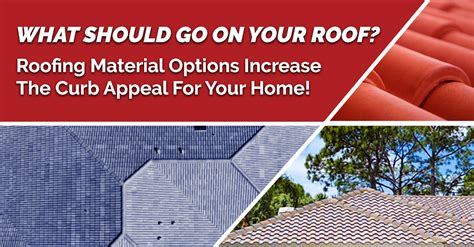 Roofing Material Options Increase The Curb Appeal For Your Home Mark