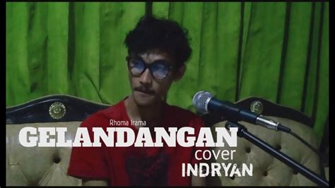 GELANDANGAN RHOMA IRAMA INDRYAN COVER DANGDUT YouTube