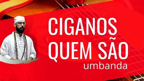 Quem S O Os Ciganos Na Umbanda Youtube