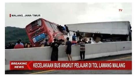 Kecelakaan Bus Rombongan Pelajar Asal Bogor Di Tol Malang Ini Daftar