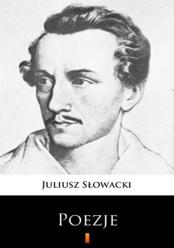 Poezje Wybór Juliusz Słowacki Książka w Lubimyczytac pl Opinie