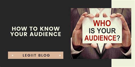 How To Know Your Audience Legiit Blog