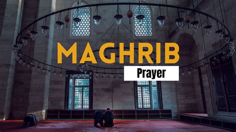 maghrib prayer islam quran islamic prayer times  chicago