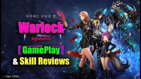 Blade And Soul Revolution Warlock Gameplay And Skill Reviews Youtube