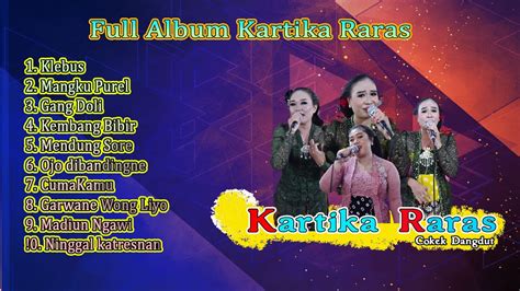 Full Album Dangdut Kartika Raras Youtube