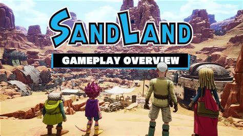 SAND LAND 9 min de gameplay du nouveau jeu du créateur de Dragon Ball