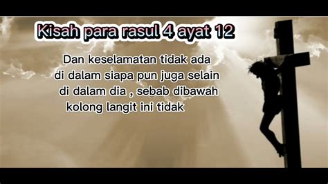 Kisah Para Rasul 4 Ayat 12 Youtube