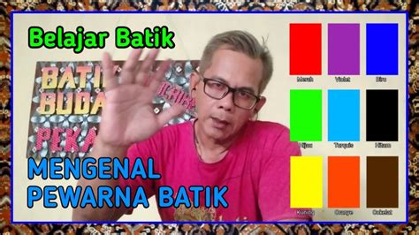 Mengenal Jenis Pewarna Batik Types Of Batik Dyes Youtube